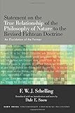 Statement on the True Relationship of the Philosophy of Nature to the Revised Fichtean Doctrine (SUNY series in Contemporary Continental Philosophy)