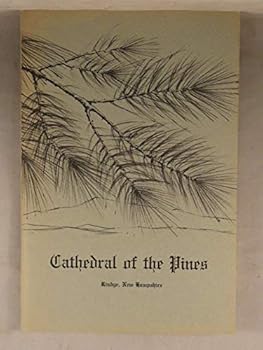 Paperback Cathedral of the Pines and How it All Began Book