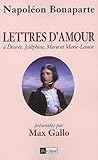  Lettres d\'amour à Josephine. Marie-Louise de Napoléon (2005) Broché