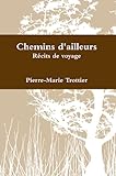  Chemins d\'ailleurs