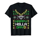 Happy Holla Days Holiday Ugly Christmas T-Shirt T-Shirt