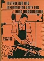 Instruction and information units for hand woodworking B00086EAXO Book Cover