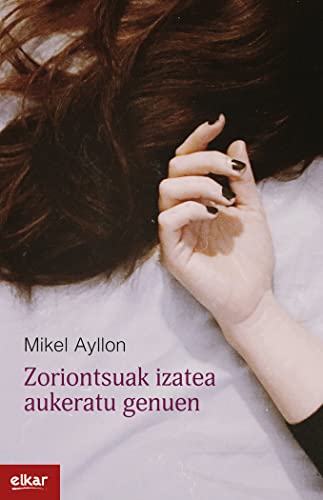 Portada de Zoriontsuak Izatea Aukeratu Genuen