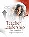 Teacher Leadership That Strengthens Professional Practice
