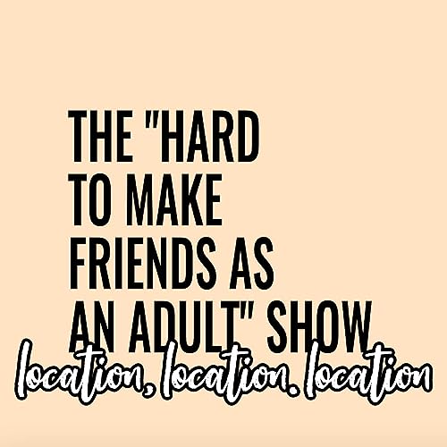 Location, Location, Location