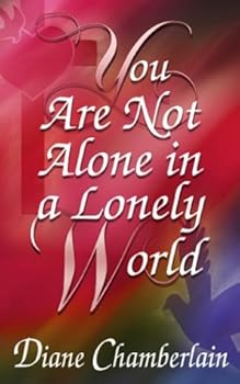 Paperback You Are Not Alone In A Lonely World Book