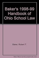 Baker's Handbook of Ohio School Law, 199899 1583600019 Book Cover