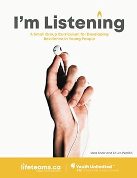 Paperback I'm Listening: A Small Group Curriculum for Developing Resilience in Young People (Lifeteams Youthworker Toolkit) Book