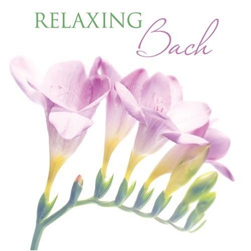 Relaxing Bach [SOUNDTRACK] [Audio CD]