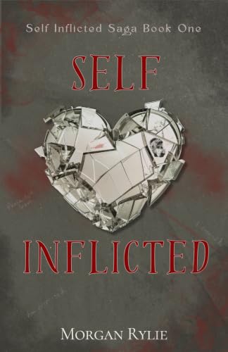 Self Inflicted (Self Inflicted Saga Book 1)