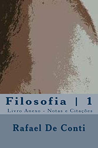 Filosofia 1 - Livro Anexo - Notas e Cit. (Portuguese Edition)
