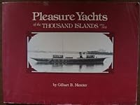 Pleasure Yachts of the Thousand Islands Being an Illustrated History of Some Larger Yachts Frequenting This Region Circa 1900 B003OF5SH8 Book Cover