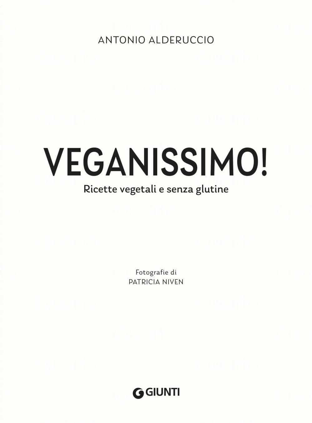 Veganissimo. Ricette vegetali e senza glutine