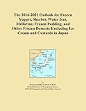 The 2016-2021 Outlook for Frozen Yogurt, Sherbet, Water Ices, Mellorine, Frozen Pudding, and Other Frozen Desserts Excluding Ice Cream and Custards in Japan