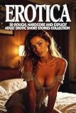  30 ROUGH, HARDCORE AND EXPLICIT EROTICA SHORT STORIES (ADULT EROTIC COLLECTION) (English Edition)