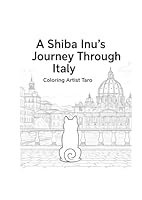 A Shiba Inu’s Journey Through Italy B0F5QWY21Y Book Cover