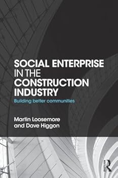 Paperback Social Enterprise in the Construction Industry: Building Better Communities Book