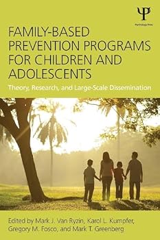 Paperback Family-Based Prevention Programs for Children and Adolescents: Theory, Research, and Large-Scale Dissemination Book