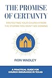 The Promise of Certainty: Protecting Your Church from the Storms You Don’t See Coming