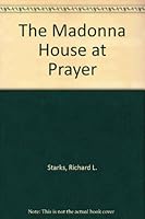 The Madonna House at Prayer B000O742TY Book Cover