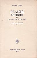 Plaisir Poetique et Plaisir Musculaire. Essai sur l'Evolution des Techniques Poetiques B003AKJJS6 Book Cover
