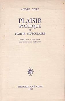 Hardcover Plaisir Poetique et Plaisir Musculaire. Essai sur l'Evolution des Techniques Poetiques Book