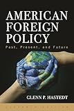 American Foreign Policy: Past, Present, and Future