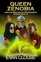 Queen Zenobia and the Brigade of Persistence : Emojis Book 2 1961210223 Book Cover