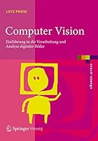 Computer Vision: Einfuhrung in Die Verarbeitung Und Analyse Digitaler Bilder 366245128X Book Cover