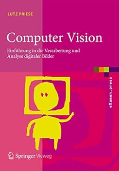 Paperback Computer Vision: Einführung in Die Verarbeitung Und Analyse Digitaler Bilder [German] Book