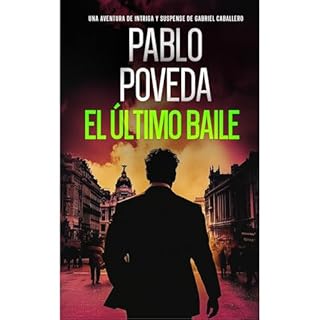 El Último Baile Audiolibro Por Pablo Poveda arte de portada