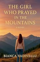 The Girl Who Prayed in the Mountains B0G2TMK43W Book Cover