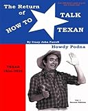 The Return of How To Talk Texan: Crazy John's Texus Talk