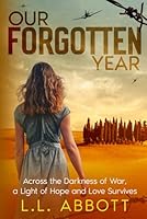 Our Forgotten Year: A novel of love and hope in Italy during the Second World War 1989325572 Book Cover