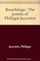 Breathings;: The poems of Philippe Jaccottet 0670188697 Book Cover