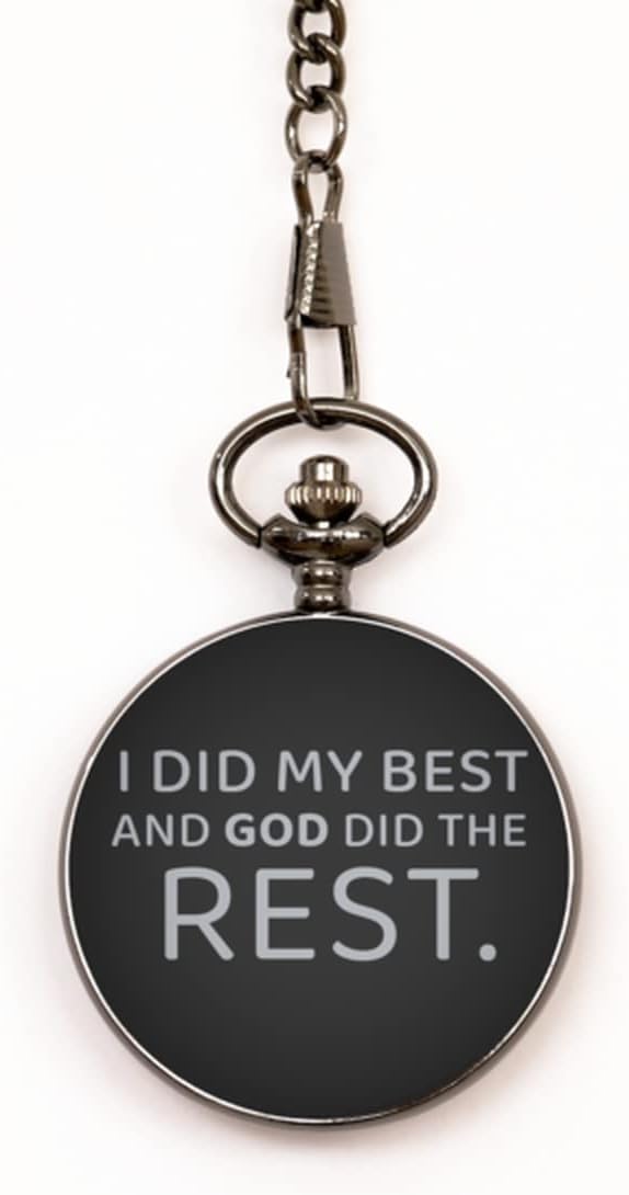 Motivational Christian Pocket Watch, I Did My Best and God Did The Rest, Inspirational Christmas, Family, for Christian Men, Women, Girls & Boys