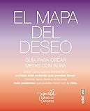 El mapa del deseo: Una gu&Atilde;&shy;a para crear objetivos con alma (Psicolog&Atilde;&shy;a y autoayuda) (Spanish Edition)