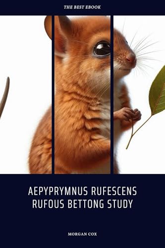 Aepyprymnus rufescens Rufous Bettong Study (English Edition)