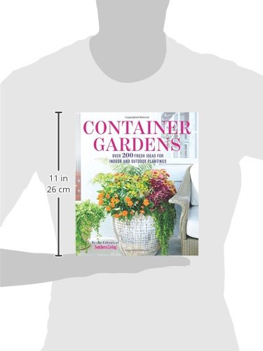 Container Gardens: Over 200 Fresh Ideas For Indoor And Outdoor Inspired Plantings #TOP2