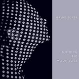 Nothing But Moon Love 歌詞