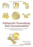 ferienwohnung bodensee kaufen  Erfolgreiche Vermarktung Ihrer Ferienimmobilie!: Der optimale Marketing-Mix inklusive Social Media für Ihren Vermietungserfolg