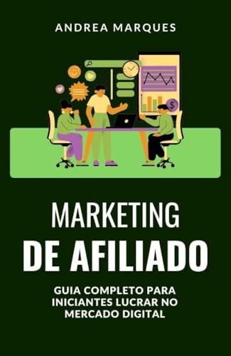 MARKETING DE AFILIADO: GUIA COMPLETO PARA INICIANTES LUCRAR NO ME...
