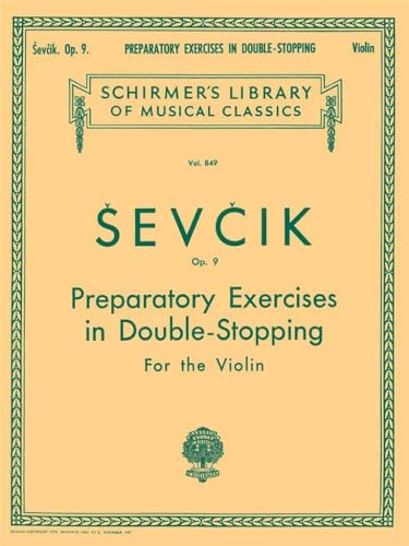 Sevcik: Preparatory Exercises in Double-Stopping - Violin Method | Op. 9 Unaccompanied Violin Sheet Music | Violin Technique Songbook for Intermediate String Students | Schirmer Library Vol 849