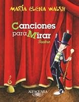 Canciones Para Mirar (Poetry, Riddles, Rhymes and Songs) 9505116403 Book Cover