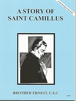 Paperback A Story of Saint Camillus Dujarie Brother Ernest, C.S.C. (In the Footsteps of Saints) Book