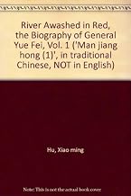 River Awashed in Red, the Biography of General Yue Fei, Vol. 1 (‘Man jiang hong