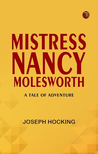 Mistress Nancy Molesworth: A Tale of Adventure (English Edition)