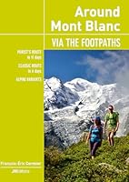 Around MONT BLANC via the footpaths 2918824216 Book Cover
