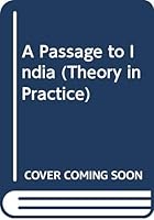 A Passage to India (Theory in Practice) 0335157122 Book Cover