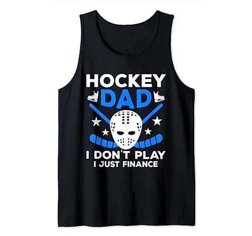 Hockey Dad I Don't Play I Just Finance - Hockey sobre hielo Camiseta sin Mangas